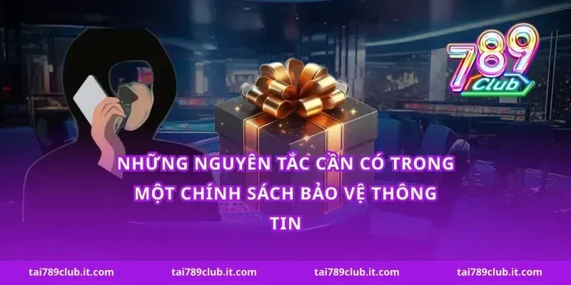 Những nguyên tắc cần có trong một chính sách bảo vệ thông tin